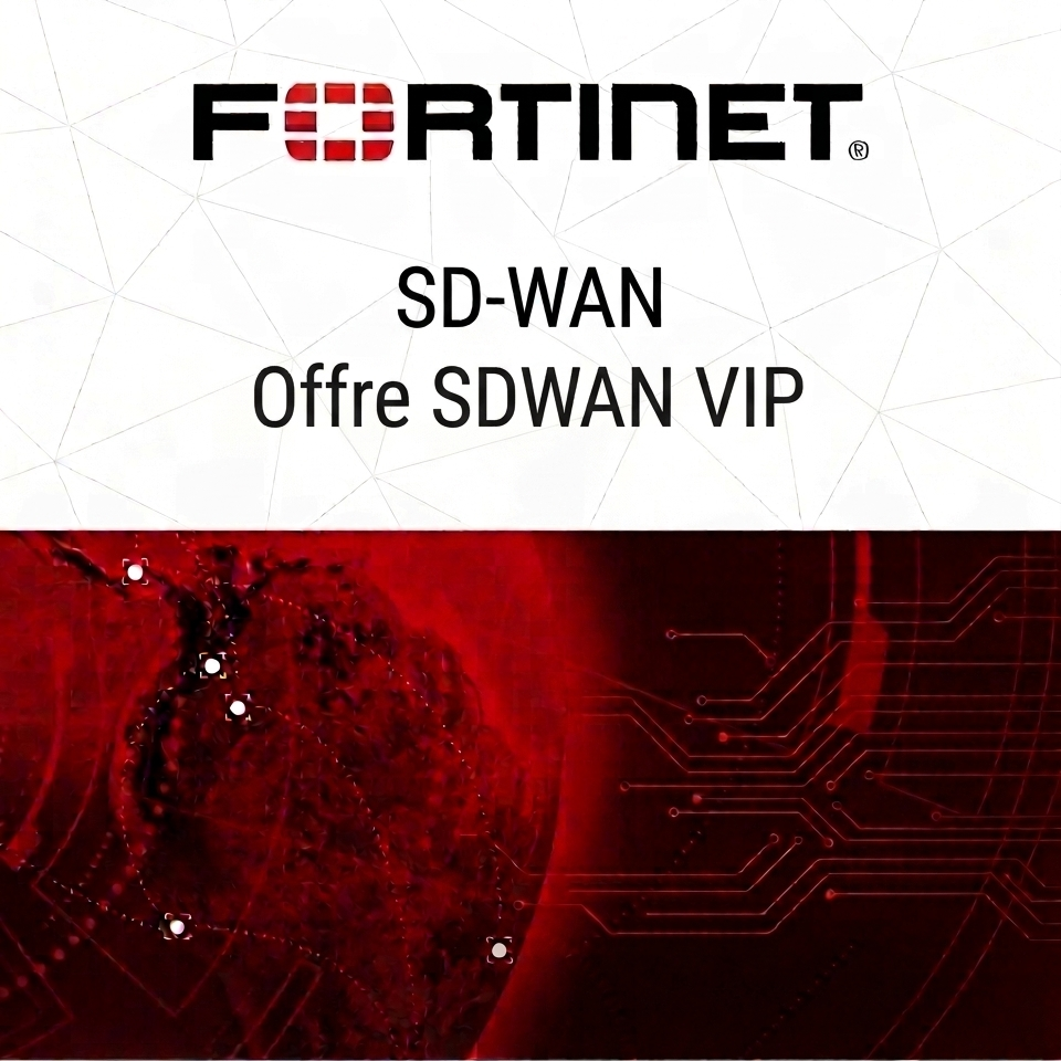 Offre SDWAN VIP & HUB/CPE FIREWALL FORTINET FG 200G